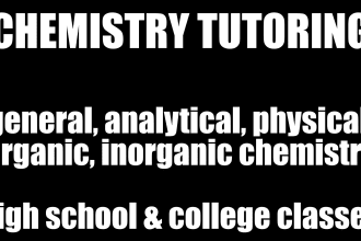 give tutoring in chemistry for high school and college