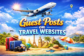 write and publish travel guest post on high da site