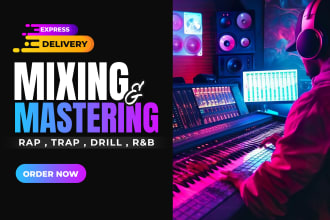 mix and master rap, trap, drill, rnb song in 24h or less