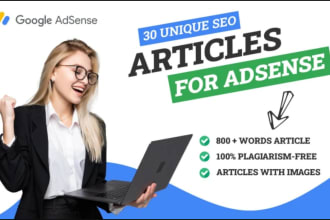write 30 unique SEO articles for google adsense approval