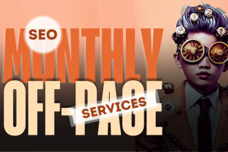 do monthly off page SEO service with high authority backlinks for your website