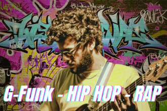 be your session bass player for g funk, hip hop, afro