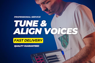 tune and align your voices perfectly to sound great