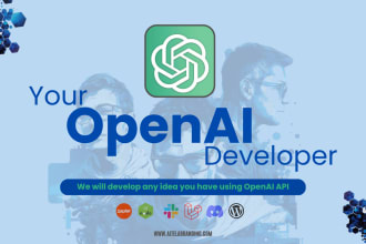 develop any idea you have using openai API,gpt4,chatgpt actions