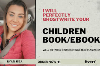 write you an interesting children book, I will be your children book writer