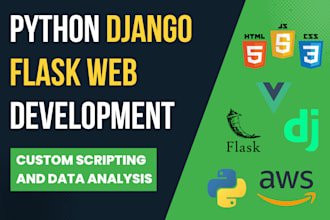 do python, django, flask, and custom web development