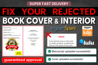 fix rejected book cover and interior for amazon KDP, lulu, ingramspark