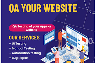 provide the quality QA work for your application or software