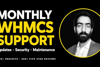 be your monthly whmcs support, maintenance and update specialist