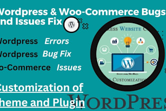 fix issues, bugs in wordpress and solve woocommerce errors