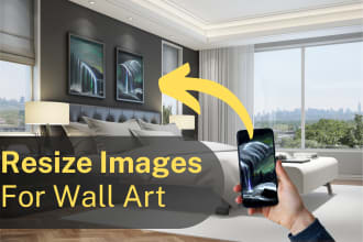 do image resizing, crop, and enhancement for product images, wall art and prints