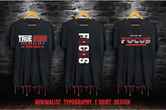 do custom and trendy minimalist typography t shirt design