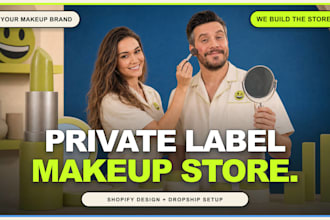 create a private label branded makeup shopify dropship store