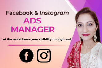 be your facebook ads campaign manager, run effective fb and instagram ads