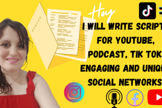 write scripts for youtube, podcast, tik tok, engaging and unique social networks