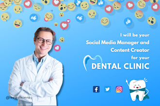 be your dental clinic social media manager and strategist