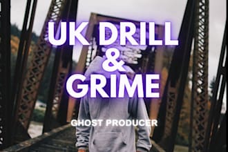 produce an original or remix UK drill, grime track for you