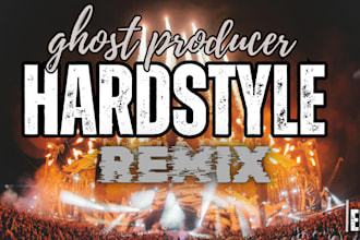 make a hardstyle remix of your song