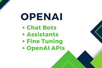 build openai API integration chatbots, assistants, fine tuning, and more