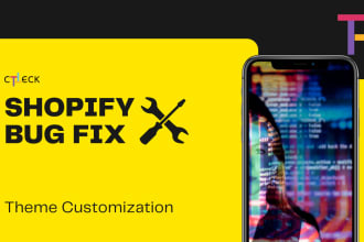 be your shopify expert, shopify bug fix and theme customization
