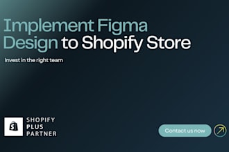 handle figma to shopify development professionally