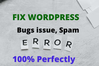 fix any wordpress errors bugs perfectly