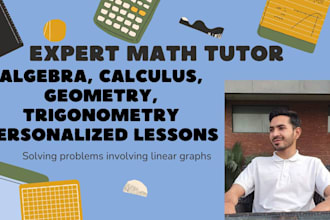 be your math master, tutoring algebra, calculus, geometry, discrete math,