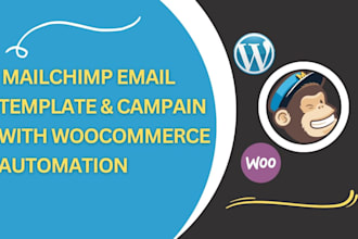 mailchimp email marketing or template design and woocommerce automation