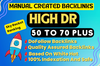 create high quality dr50 to dr70  white hat SEO dofollow backlinks