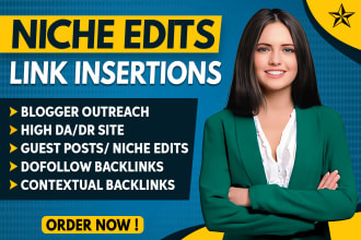 provide niche edits or link insertion dofollow SEO backlinks by blogger outreach