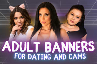 design and create adult banners for dating and cams