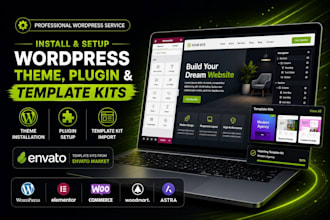 install and setup wordpress theme, plugin, and template kits