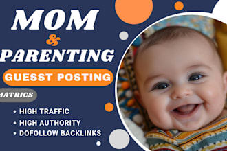 publish guest post on mom, parenting and family blogs with dofollow backlinks