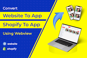 convert any website or develop custom service app in android and IOS will deploy