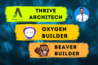 build website with beaver builder, oxygen builder, or thrive architect