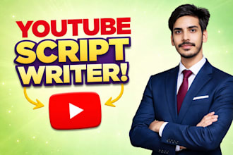 be your professional youtube video script writer