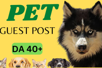 provide guest post on pets and animal with dofollow animal pets backlinks