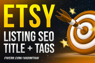 seo optimize your etsy titles and tags, rank listing set up ads traffic sales