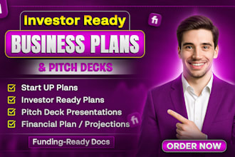 develop investor ready business plan, pitch deck and financial plan