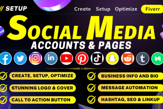 create social media accounts, set up business pages, and optimize