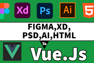 convert figma to vue js, ai, xd, html, psd to vue js web