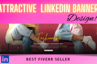 design an attractive and appealing linkedin banner for your company or profile