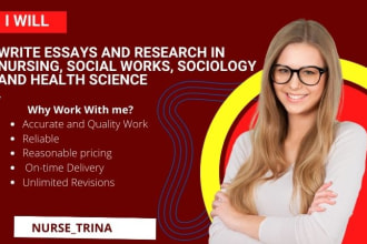 write essays and research in nursing, social works, sociology and health science