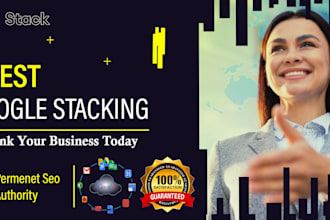 build high quality SEO google stacking for website ranking