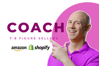 be your amazon fba coach or shopify dropshipping mentor