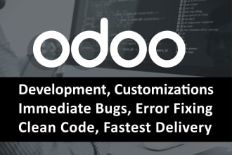develop, customize odoo modules, fix bugs and errors