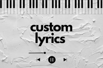 write song lyrics for you