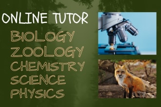 be your biology, zoology, science and chemistry tutor