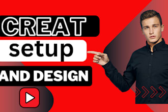 do youtube channel create setup design and optimize