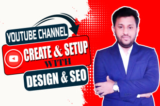 create and setup youtube channel with SEO friendly service